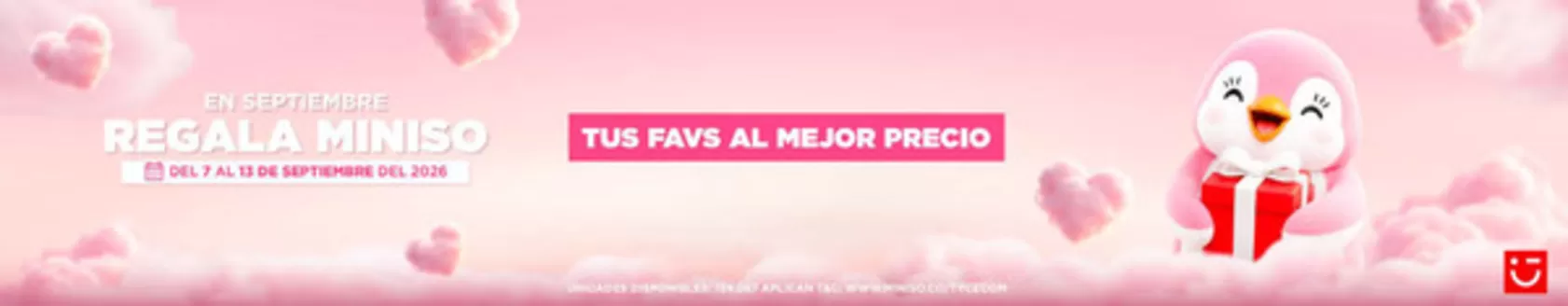 Catálogo Miniso | Regala Miniso | 2026-09-09T00:00:00.000Z - 2026-09-13T00:00:00.000Z