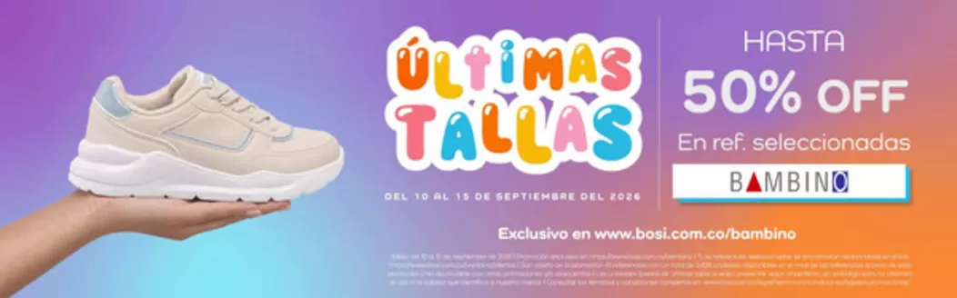 Catálogo Bosi Bambino en Bogotá | Últimas tallas hasta 50% OFF | 2026-09-14T00:00:00.000Z - 2026-09-15T00:00:00.000Z