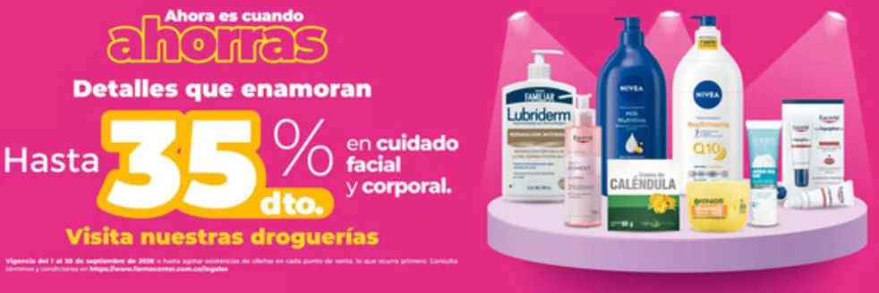 Catálogo Farmacenter | Hasta 35% DTO. con detalles que enamoran | 2026-09-15T00:00:00.000Z - 2026-09-30T00:00:00.000Z