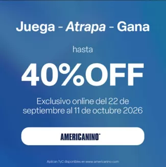 Catálogo Americanino | Juega - Atrapa - Gana hasta 40%OFF | 2026-09-25T00:00:00.000Z - 2026-10-04T00:00:00.000Z