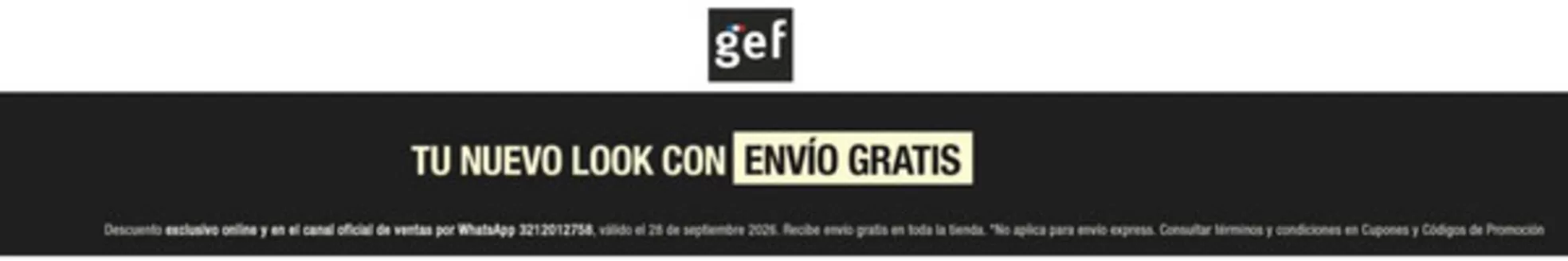 Catálogo Gef en Saravena | Tu Nuevo Look con Envío Gratis | 2026-09-28T00:00:00.000Z - 2026-09-28T00:00:00.000Z