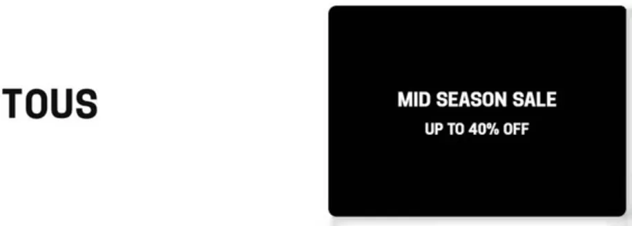 Catálogo Tous | Mid Season Sale Hasta 40% OFF | 2026-09-28T00:00:00.000Z - 2026-09-30T00:00:00.000Z