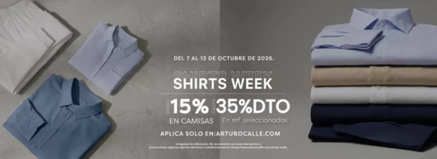 Catálogo Arturo Calle | Shirts Week Desde 15% OFF en camisas, Hasta 35% OFF en Ref. Selecci. | 2026-10-08T00:00:00.000Z - 2026-10-13T00:00:00.000Z