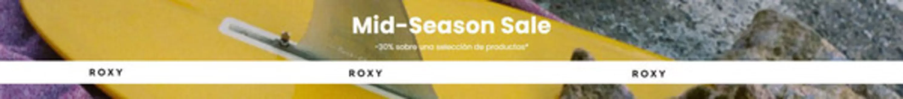 Catálogo Roxy | Mid-Season Sale 30% OFF | 2026-10-16T00:00:00.000Z - 2026-10-22T00:00:00.000Z
