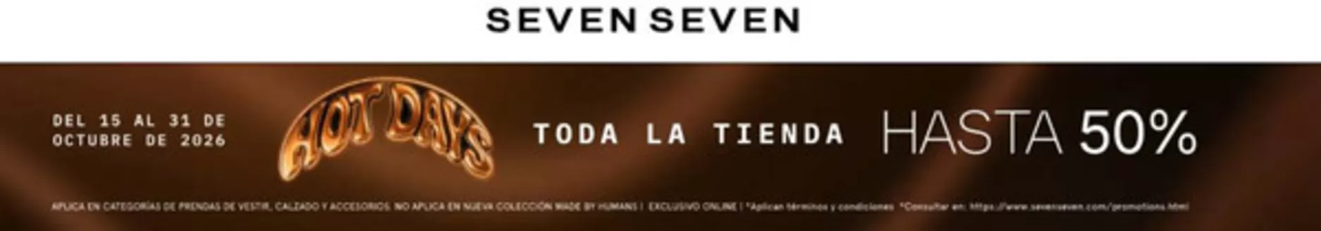 Catálogo Seven Seven | Hot Days Hasta 50% OFF | 2026-10-20T00:00:00.000Z - 2026-10-31T00:00:00.000Z