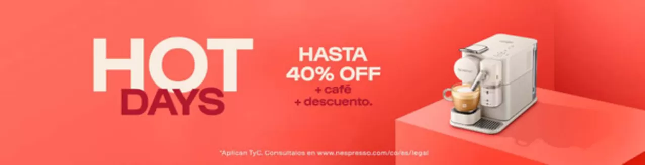 Catálogo Nespresso | Hot Sale Hasta 40% OFF | 2026-10-22T00:00:00.000Z - 2026-10-25T00:00:00.000Z