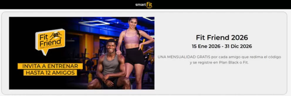 Catálogo Smart Fit | Cada amigo que redima el código y se registre en Plan Black o Fit | 2026-10-27T00:00:00.000Z - 2026-12-31T00:00:00.000Z