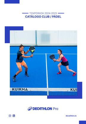 Catálogo Decathlon | Catálogo Club Pádel 2024-2025 | 2024-04-09T00:00:00.000Z - 2025-12-31T00:00:00.000Z