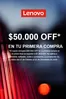 Catálogo Lenovo | $50.000 OFF* en tu Primera Compra | 2026-03-11T00:00:00.000Z - 2026-12-31T00:00:00.000Z