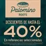 Catálogo Tierragro |  Palomino Roots Hasta 40% OFF en Ref. Selecci. | 2026-10-26T00:00:00.000Z - 2026-10-31T00:00:00.000Z