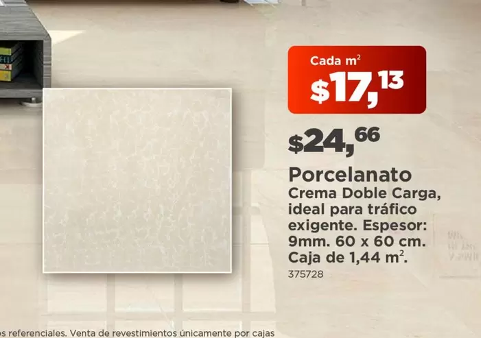 Porcelanato Crema Doble Carga, ideal para tr
uevo exigente. Espesor: 9mm. 60 x 60 cm. Caja de 1,44 m
.