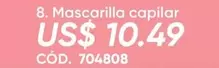 8. Mascarilla capilar CÓD. 704808