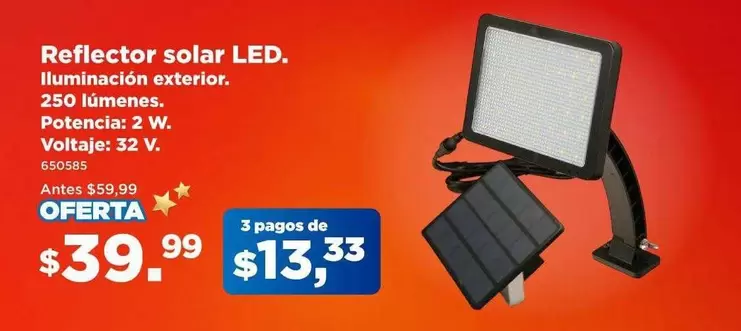 Reflector solar LED. Iluminación exterior. 250 lúmenes. Potencia: 2 W. Voltaje: 32 V.