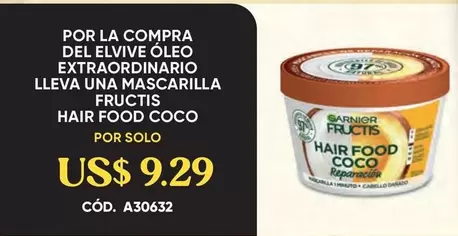 ELVIVE ÓLEO EXTRAORDINARIO LLEVA UNA MASCARILLA FRUCTIS HAIR FOOD COCO POR SOLO CÓD. A30632