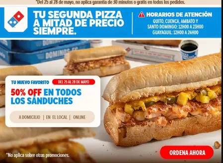 Catálogo Domino's Pizza en Guayaquil | 50%off en todos los sanduches | 2026-05-26T00:00:00.000Z - 2026-05-28T00:00:00.000Z