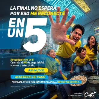 Catálogo CNT en Ambato | La final no espera por eso me reconecte en un 5 | 2026-06-30T00:00:00.000Z - 2026-07-18T00:00:00.000Z