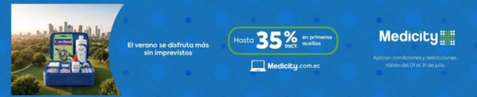 Catálogo Farmacias Medicity en Salcedo | Hasta 35%dcto | 2026-07-08T00:00:00.000Z - 2026-07-31T00:00:00.000Z