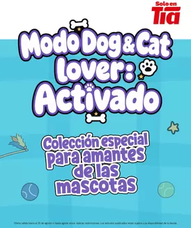 Catálogo Tia en Duran | Modo Dog & cat lover | 2026-08-07T00:00:00.000Z - 2026-08-25T00:00:00.000Z