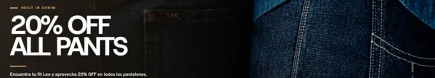 Catálogo Lee | 20%off all pants | 2026-08-21T00:00:00.000Z - 2026-08-31T00:00:00.000Z
