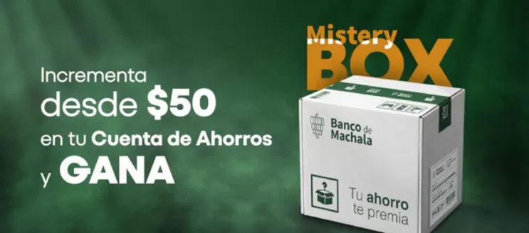 Catálogo Banco de Machala en Chone | Mistery Box | 2026-10-12T00:00:00.000Z - 2026-10-31T00:00:00.000Z