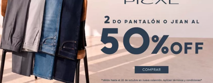 Catálogo Pical | 2 do pantalon o jean al 50%off | 2026-10-21T00:00:00.000Z - 2026-10-25T00:00:00.000Z