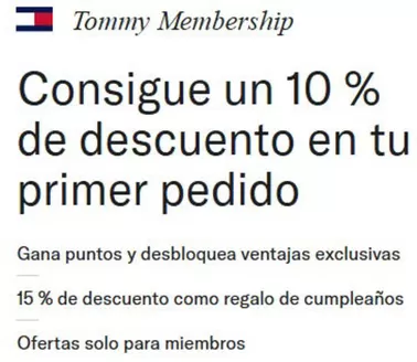 Catálogo Tommy Hilfiger | Consigue un 10% de descuento en tu primer pedido | 2026-10-27T00:00:00.000Z - 2026-11-27T00:00:00.000Z