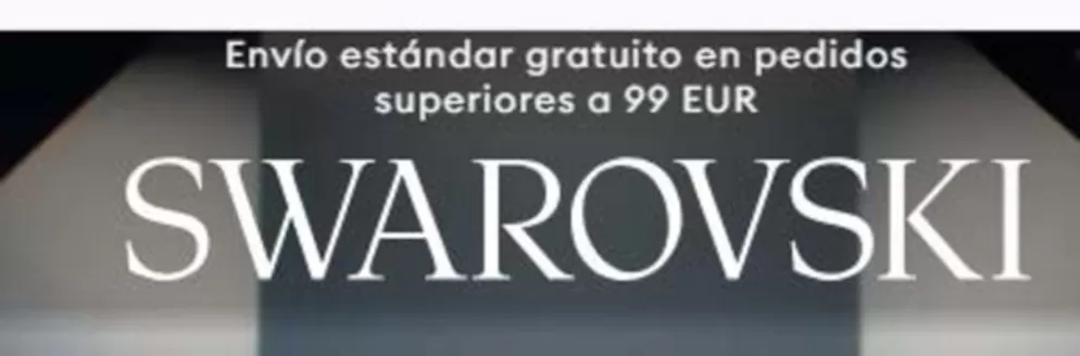 Catálogo Swarovski | Envio estandar gratutio en pedidos superiores a 99 eur | 2026-10-27T00:00:00.000Z - 2026-11-27T00:00:00.000Z