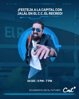 Catálogo CNT en Daule | Festeja a la capital con jalal en C.C el recreo | 2025-12-04T00:00:00.000Z - 2025-12-04T00:00:00.000Z