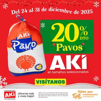 Catálogo Akí en Otavalo | 20%dto pavos  | 2025-12-26T00:00:00.000Z - 2025-12-31T00:00:00.000Z