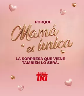 Catálogo Tia | Porque mama es unica  | 2026-04-27T00:00:00.000Z - 2026-05-10T00:00:00.000Z