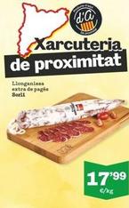 d'a Xarcuteria. de proximitat  Llonganissa extra de pagès Sorli  17,99  €/kg 