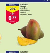 OFERTA  -23%  1,29  0,99  Unidad  EL MERCADO  Mango De Perú/Brasil. Variedad kent/keitt.  Categoria L  500 g aprox. (1,98 €/kg) 