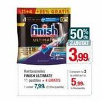 11+4 +35% GRATIS  finish  ULTIMATE  Rentavaixelles  FINISH ULTIMATE  11 pastilles + 4 GRATIS  1 unitat: 7,99€ (0.53€/pastila)  50%  2.UNITAT  3.99€  Comprant-2 la natura  5,99€ 