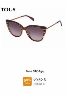 TOUS  Tous STOA94  50% 69.50 € DTO 139.00 €  