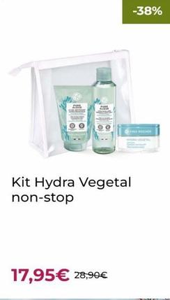 Kit Hydra Vegetal non-stop  17,95€ 28,90€  -38%  YVES ROCHER 
