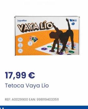 juguettos  VAYALIO  17,99 €  Tetoca Vaya Lío  REF: A0029900 EAN: 9981194033511 