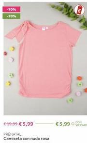 -70%  -70%  €19,99 € 5,99  PRENATAL  Camiseta con nudo rosa  