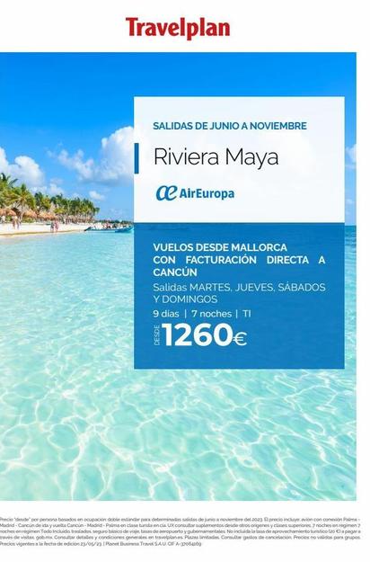 Travelplan  SALIDAS DE JUNIO A NOVIEMBRE  Riviera Maya  a AirEuropa  VUELOS DESDE MALLORCA CON FACTURACIÓN DIRECTA A CANCÚN  Salidas MARTES, JUEVES, SÁBADOS Y DOMINGOS  9 días | 7 noches | TI  1260€  