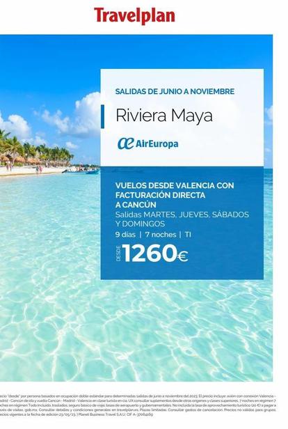 Travelplan  SALIDAS DE JUNIO A NOVIEMBRE  Riviera Maya  a AirEuropa  VUELOS DESDE VALENCIA CON FACTURACIÓN DIRECTA  A CANCÚN  Salidas MARTES, JUEVES, SÁBADOS Y DOMINGOS  9 días | 7 noches | TI  1260€ 