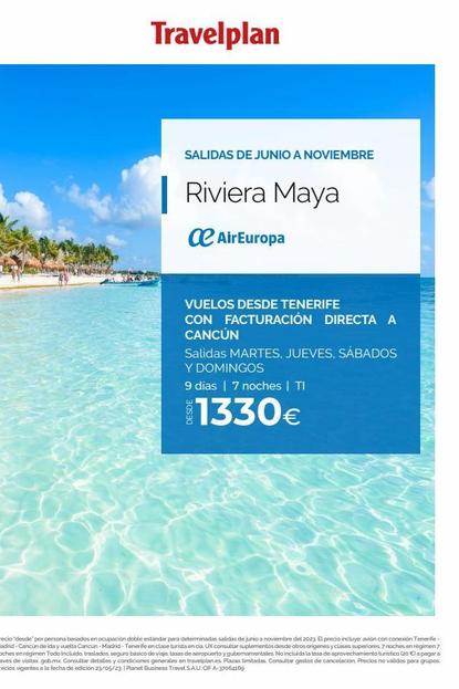 Travelplan  SALIDAS DE JUNIO A NOVIEMBRE  Riviera Maya  a AirEuropa  VUELOS DESDE TENERIFE  CON FACTURACIÓN DIRECTA A CANCÚN  Salidas MARTES, JUEVES, SÁBADOS Y DOMINGOS  9 días | 7 noches | TI  11330€