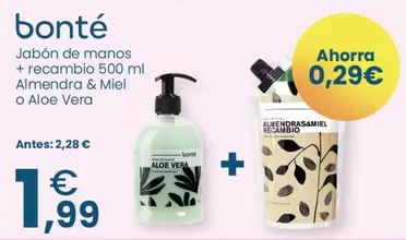 Bonté - Jabon De Manos + Recambio Almendra & Miel O Aloe Vera