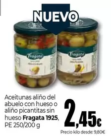 Fragata 1925 - Aceitunas Alino Del Abuelo Con Hueso O Alino Piccantitas Sin Hueso