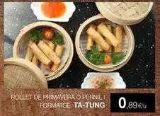 Ta Tung - Rollet De Primavera O Pernil I Formatge