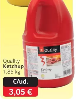 Quality -  Ketchup