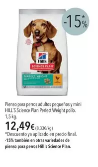 Hill's - Pienso Para Perros Adultos Pequenos Y Mini Science Plan Perfect Weight Pollo
