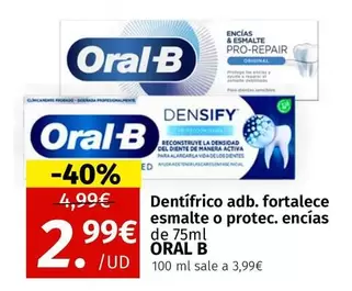 Oral B - Dentifrico Ad. Fortalece Esmalte O Protec. Encias De 75ml
