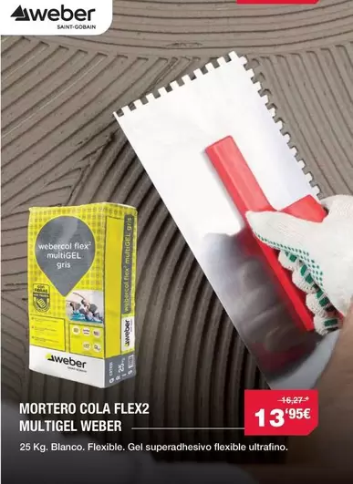 Weber - Mortero Cola Flex2 Multigel