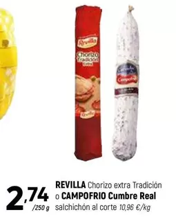 Revilla - Chorizo Extra Tradición O Campofrio Cumbre Real