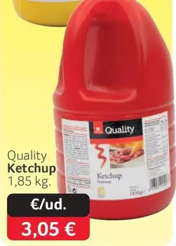 Quality -  Ketchup
