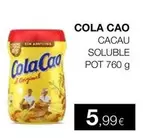 Cola Cao - Cacau Soluble Pot 760 G